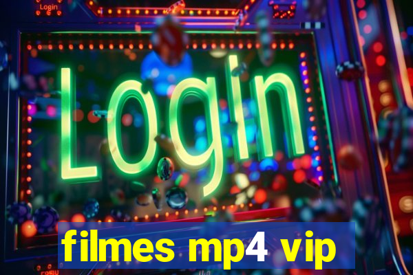 filmes mp4 vip